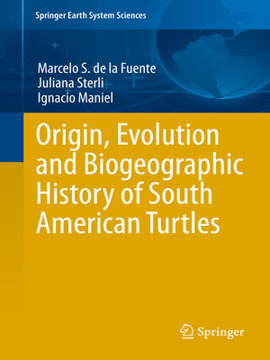 cover image of Origin, Evolution and Biogeographic History of South American Turtles